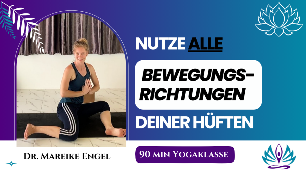 Hüftöffnung - Hüftrotation - Yoga für gesunde Hüften