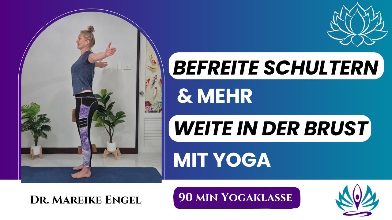 Yoga für Brustkorb und Schultern: 90 Minuten Aufrichtung