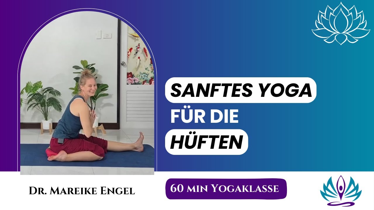 Sanfte Yoga Übungen für die Hüfte
