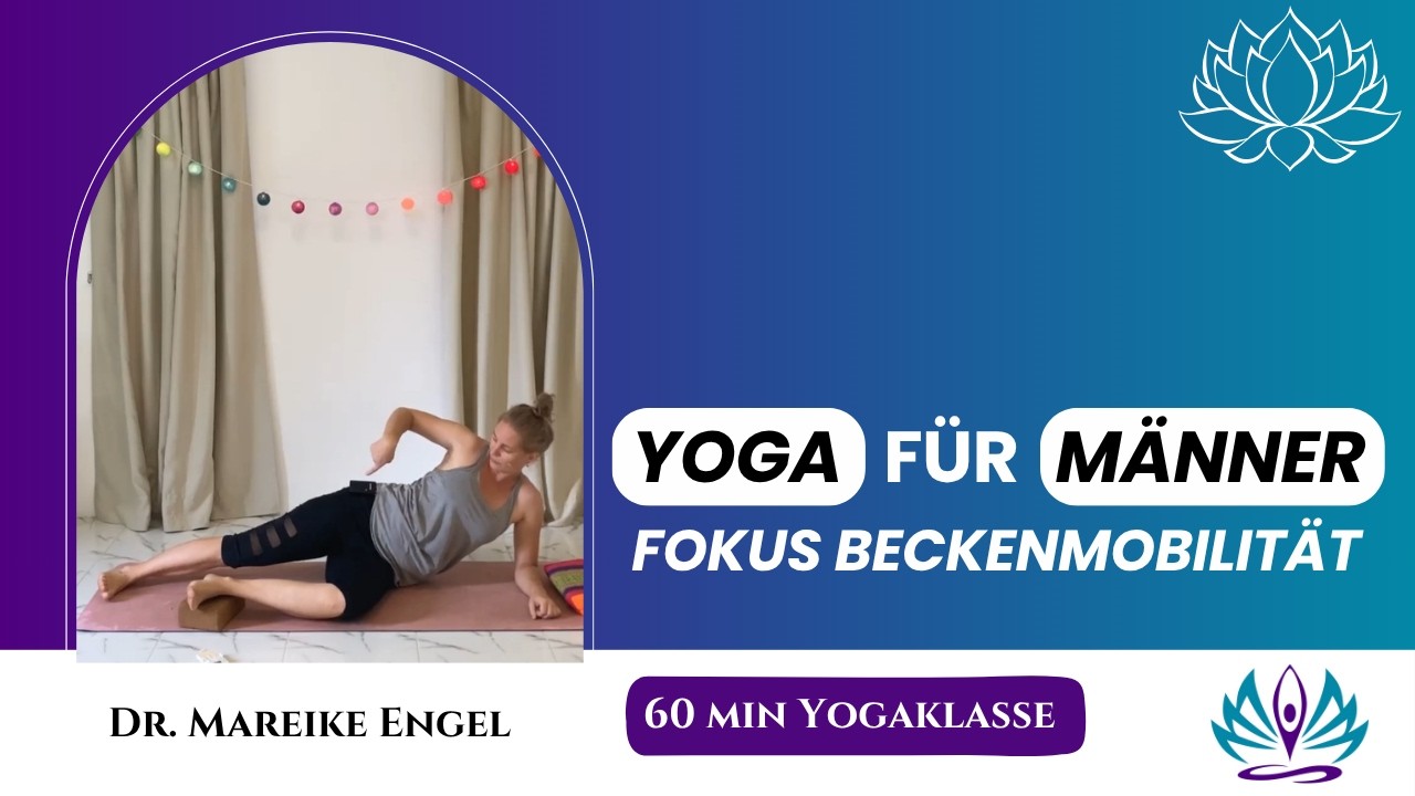 Yoga für Männer: 75 Minuten Hüftbeweglichkeit