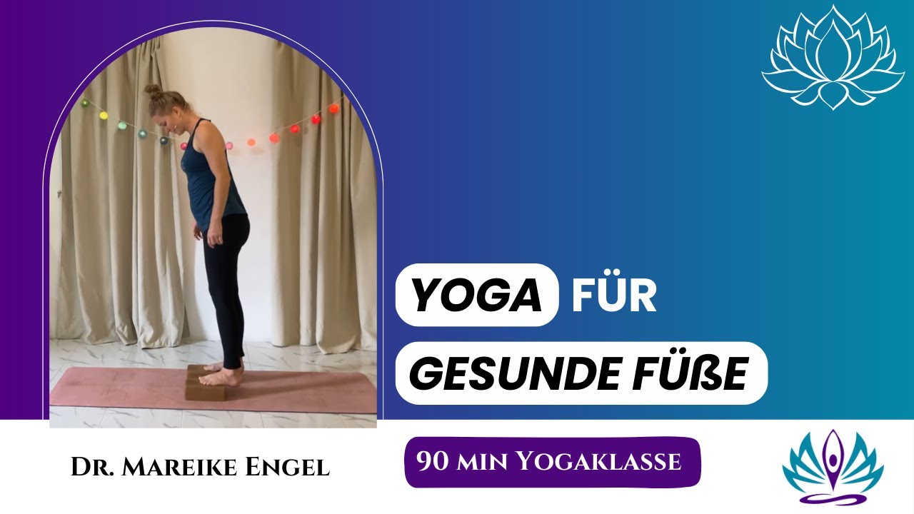 Gesunde Füße: Yoga für Stabilität und Beweglichkeit